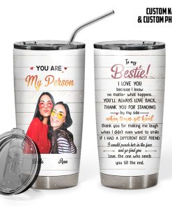 Gearhumans 3D To My Bestie You Are My Person Custom Photo Custom Name Tumbler