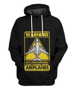 Gearhuman 3D Wanring May Talking About Airplanes Tshirt Hoodie Apparel