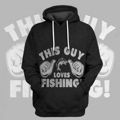Gearhuman 3D This Guy Love Fishing Tshirt Hoodie Apparel - Image 9