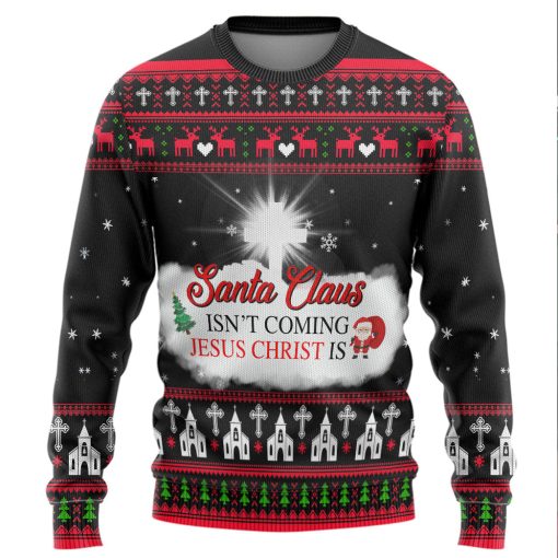 Gearhumans 3D Santa Claus Isnt Coming Jesus Is Custom Ugly Christmas Long sleeve