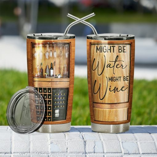 Gearhumans 3D Might Be Water Might Be Wine Tumbler - Image 5