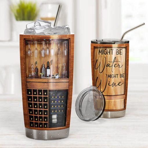 Gearhumans 3D Might Be Water Might Be Wine Tumbler - Image 6