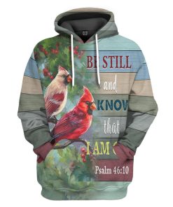 Gearhumans 3D Be Still And Know That I Am God Cardinal Bird Summer Vibe Hoodie Tshirt Apparel