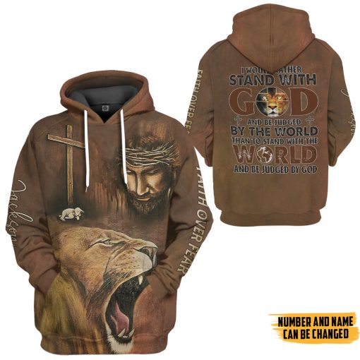 Gearhumans 3D I Would Rather Stand With God Jesus Christ Custom Tshirt Hoodie Apparel