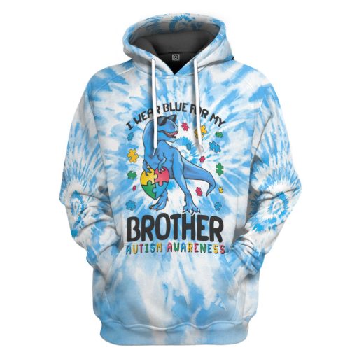 Gearhumans 3D I Wear Blue For My Brother Autism Awareness T-Rex Tie Dye Custom Tshirt Hoodie Apprael