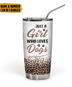 Gearhumans 3D Dog Mom Just A Girl Who Loves Dogs Custom Tumbler