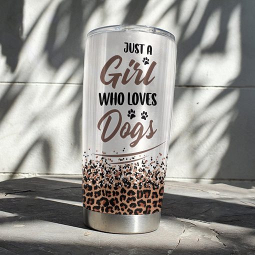 Gearhumans 3D Dog Mom Just A Girl Who Loves Dogs Custom Tumbler - Image 5