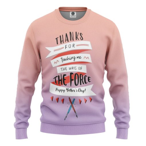 Gearhumans 3D Thanks For Teaching Me The Force Mothers Day Custom Tshirt Hoodie Apparel - Image 2