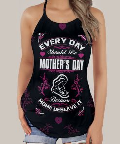 Gearhumans 3D Everyday Should Be Mothers Day Custom Criss Cross Tank Top