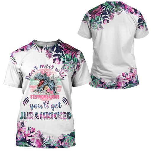 Gearhumans Gearhuman 3D Dont Mess With Stepmomsaurus Mothers Day Gift Custom Tshirt Hoodie Apparel