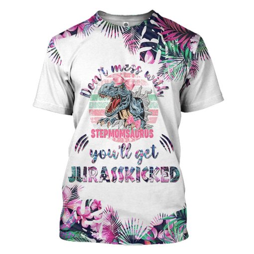 Gearhumans Gearhuman 3D Dont Mess With Stepmomsaurus Mothers Day Gift Custom Tshirt Hoodie Apparel