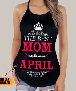 Gearhumans 3D The Best Mom Was Born Mothers Day Custom Text Criss Cross Tank Top