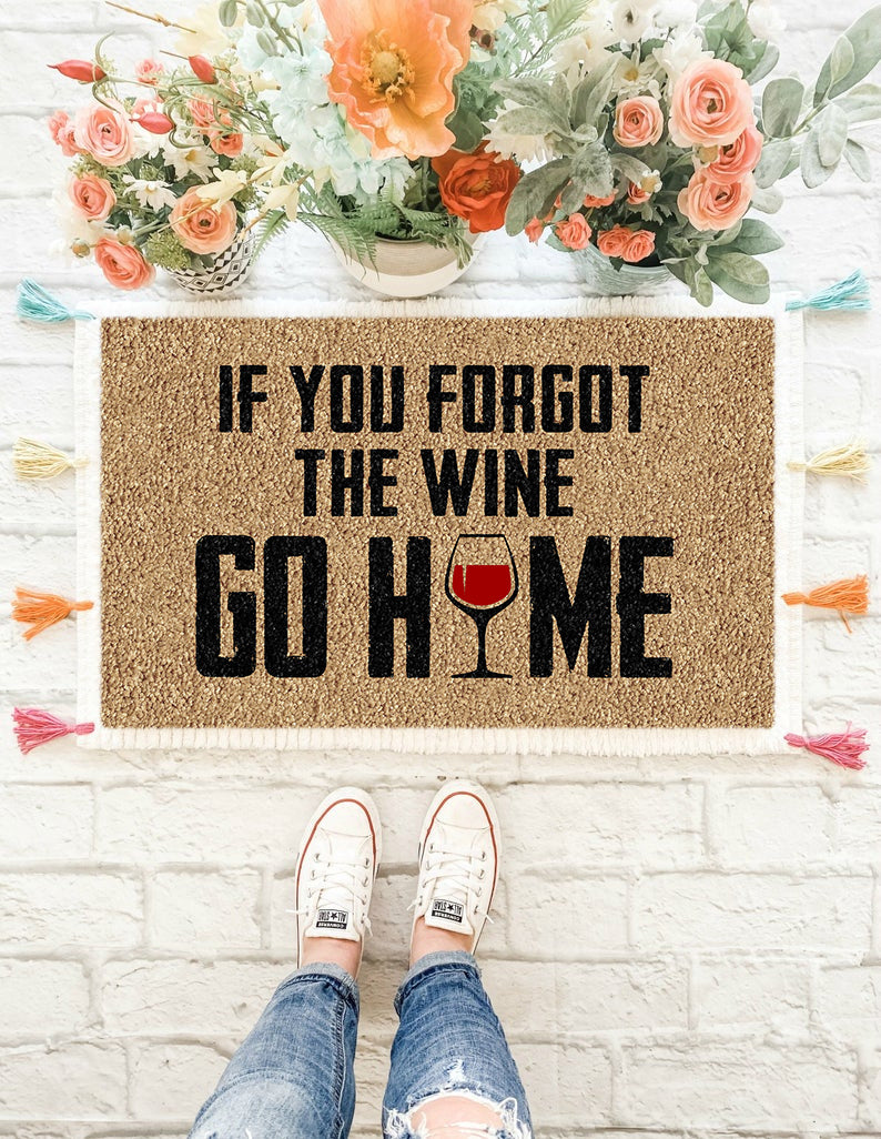 Gearhumans Forget Wine Go Home - Doormat 1 Gearhumans Forget Wine Go Home - Doormat