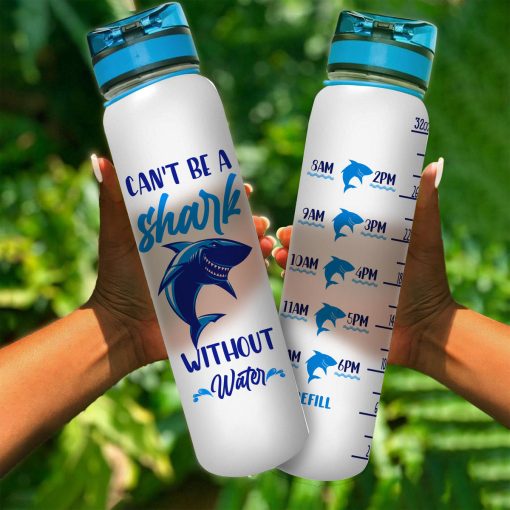 Gearhumans Can't Be A Shark Without Water - Shark Water Tracker Bottle