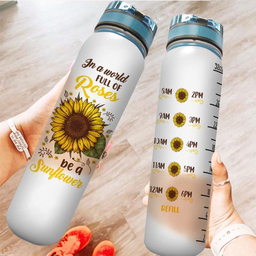Gearhumans In A World Full Of Roses Be A Sunflower - Sunflower Water Tracker Bottle