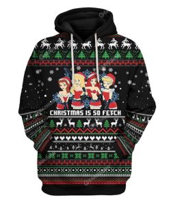 3D Full-Print Ugly Christmas Is So Fetch Apparel HD-GH04111909 3D Custom Fleece Hoodies Hoodie S 