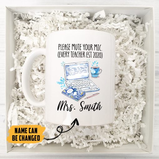 Gearhumans 2D Please Mute Your Mic Every Teacher EST 2020 Custom Name Mug - Image 4