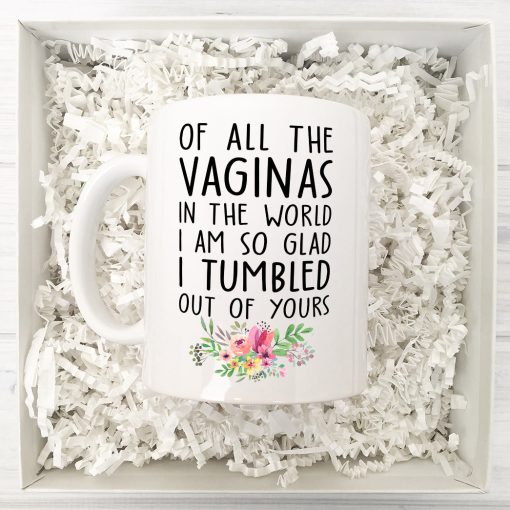 Gearhumans 2D Of All The Vaginas In The World So Glad I Tumbled Out Of Yours Mug - Image 4