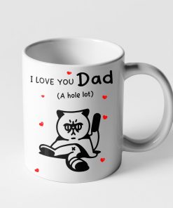Gearhumans 3D I Love You Dad A Hole Lot Silvy Cat Mug