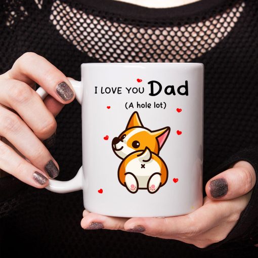 Gearhumans 3D I love You Dad A Hole Lot Corgi Mug
