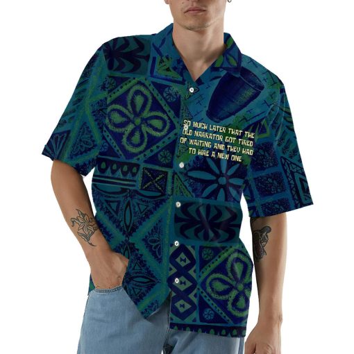 Gearhumans 3D So Much Later That The Old Narrator Got Tired Of Waiting And They Had To Hire A New One Hawaii Shirt - Image 3