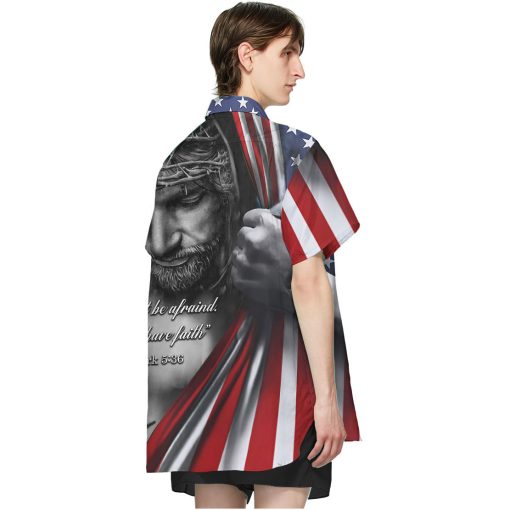 Gearhumans 3D Jesus Christian Don’t Be Afraid Just Have Faith Hawaii Shirt