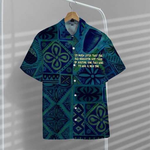 Gearhumans 3D So Much Later That The Old Narrator Got Tired Of Waiting And They Had To Hire A New One Hawaii Shirt - Image 8