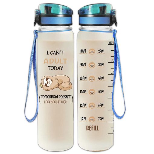 Gearhumans I Don't Adult Today- Sloth Water Tracker Bottle