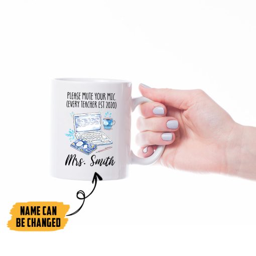 Gearhumans 2D Please Mute Your Mic Every Teacher EST 2020 Custom Name Mug - Image 2