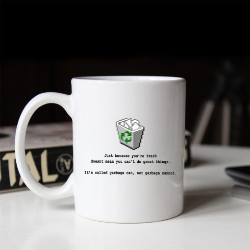 Gearhumans 3D It is Called Garbage Can Not Garbage Cannot Mug