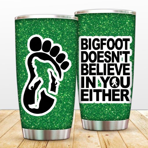 Bigfoot Doesn't Believe In You - Tumbler Cup tumbler Tumbler
