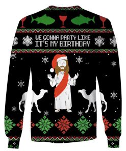 Christ Jesus We Gonna Party Like It's My Birthday Custom T-shirt - Hoodies Apparel HD-UGL110206 3D Custom Fleece Hoodies Long Sleeve S 