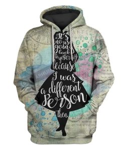 Custom T-shirt - Hoodies Alice I Was A Different Person Then Apparel HD-GH20795 3D Custom Fleece Hoodies Hoodie S