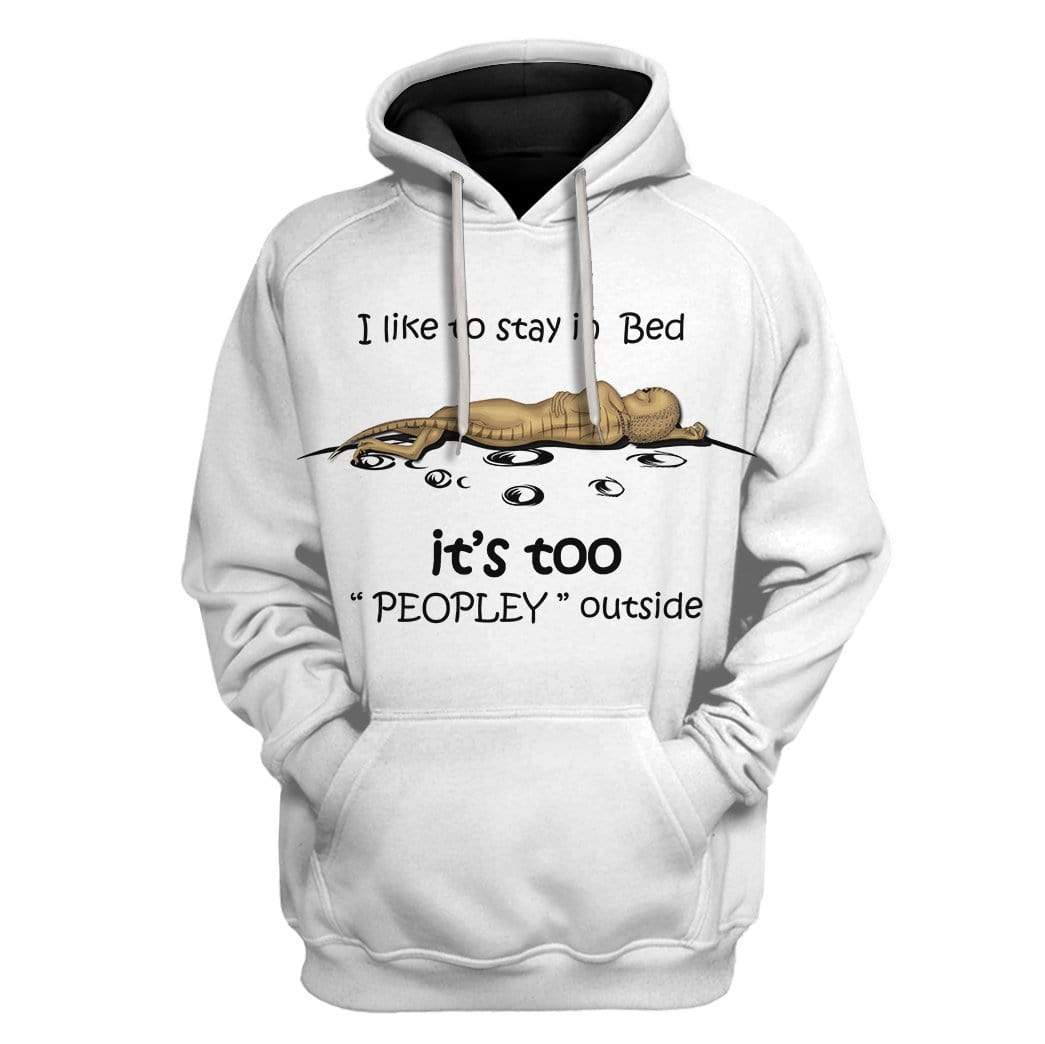 Gearhumans Custom T-shirt - Hoodies I Like To Stay In Bed 1 Custom T-shirt - Hoodies I Like To Stay In Bed HD-GH21042 3D Custom Fleece Hoodies Hoodie S