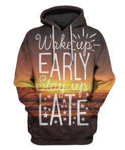 Custom T-shirt - Hoodies Wake up early Stay Up Late Apparel HD-GH20772 3D Custom Fleece Hoodies Hoodie S 