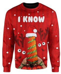 Custom Ugly Christmas I Know Sweater Jumper HD-AT17101913 Ugly Christmas Sweater Long Sleeve S 