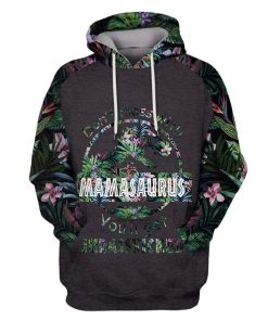 Don't Mess With Mamasaurus Custom T-shirt - Hoodies Apparel HD-MV111389 3D Custom Fleece Hoodies Hoodie S 