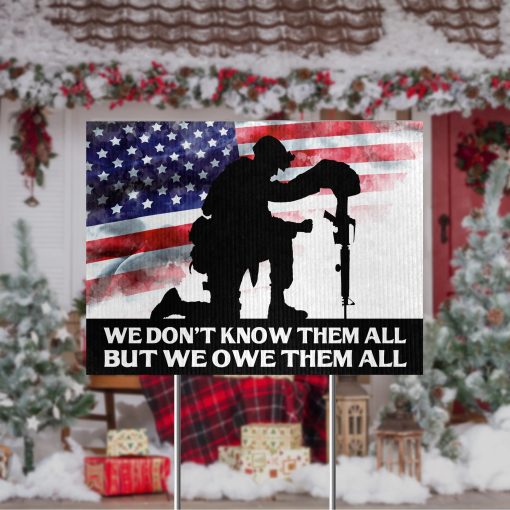 Gearhumans 3D We Don't Know Them All But We Owe Them All Custom Yard Sign