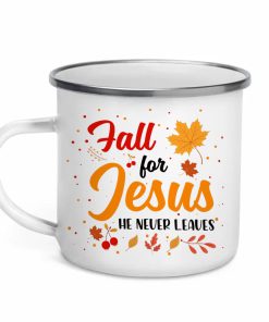 Gearhumans 3D Fall For Jesus He Never Leaves Custom Camping Mug