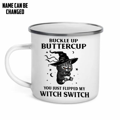 Gearhumans 3D Buckle Up Buttercup You Just Flipped My Witch Switch Custom Name Camping Mug