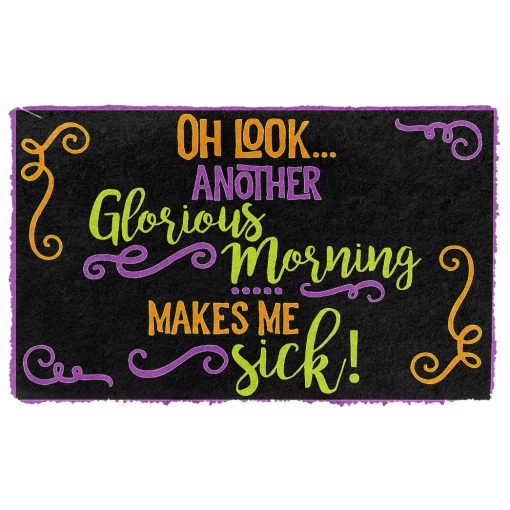 Gearhumans 3D Hocux Pucux Oh Look Another Glorious Morning Makes Me Sick Custom Doormat