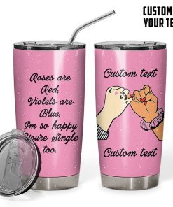 GearHuman 3D Anti Valentine You Are Single Too Custom Tumbler GR110117 Tumbler Short 20oz 