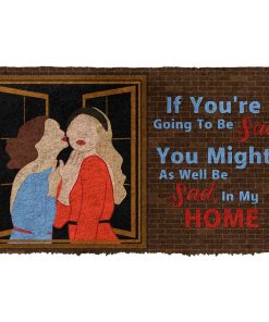 Gearhuman 3D Be Sad In My Home Doormat GB04031 Doormat Doormat S(15,8''x23,6'')