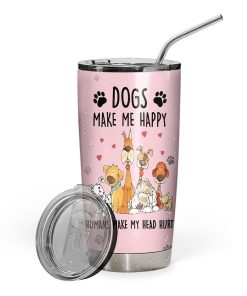 Gearhuman 3D Dogs Make Me Happy Custom Name Design Vacuum Insulated Tumbler GB181113 Tumbler Short 20oz 