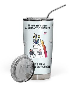 Gearhuman 3D Dont Ask A Stupid Question Custom Name Design Vacuum Insulated Tumbler GV11094 Tumbler 20oz 