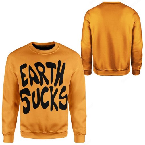 Gearhuman 3D Earth Sucks Custom Sweatshirt Apparel GN15092 Sweatshirt