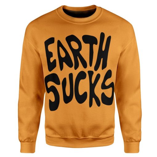 Gearhuman 3D Earth Sucks Custom Sweatshirt Apparel GN15092 Sweatshirt Sweatshirt S