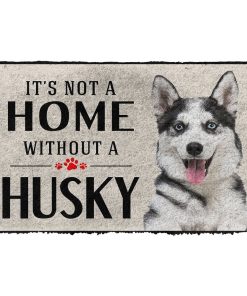 Gearhuman 3D Its Not A Home Without A Husky Custom Doormat GW020310 Doormat Doormat S(15,8''x23,6'')