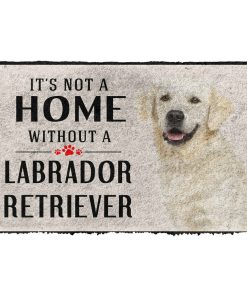 Gearhuman 3D Its Not A Home Without A Labrador Retriever Custom Doormat GW02037 Doormat Doormat S(15,8''x23,6'')
