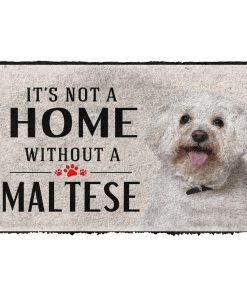 Gearhuman 3D Its Not A Home Without A Maltese Custom Doormat GW02034 Doormat Doormat S(15,8''x23,6'')